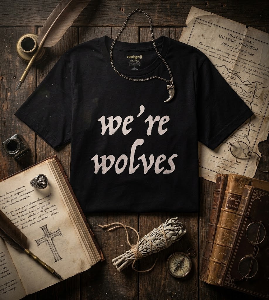 We're Wolves T-Shirt — Subtle Gothic Script Graphic Tee